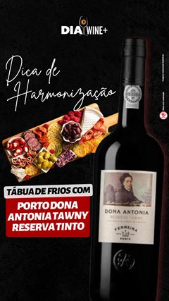 Vinho do Porto Dona Antonia Tawny Reserva Tinto 750ml
