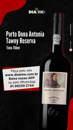 Vinho do Porto Dona Antonia Tawny Reserva Tinto 750ml